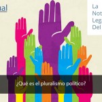 ¿Qué entendemos por pluralismo político?
