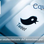 enaltecimiento del terrorismo por un tweet